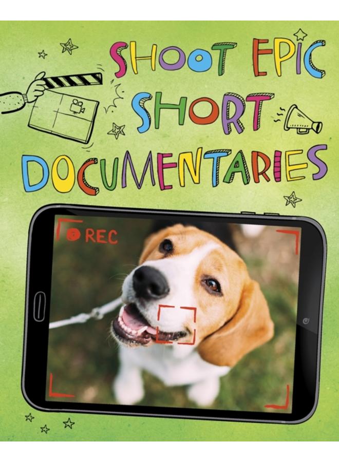 Shoot Epic Short Documentaries 
