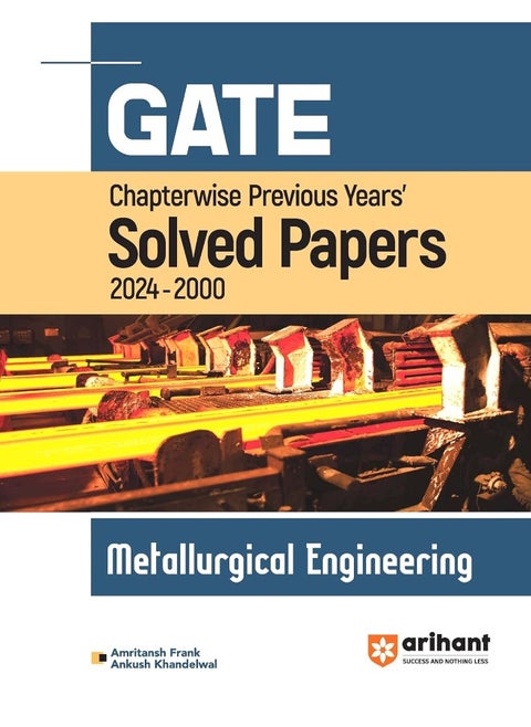 GATE Chapterwise Previous Years' s Solved Papers (2024-2000) Metallurgical Engineering