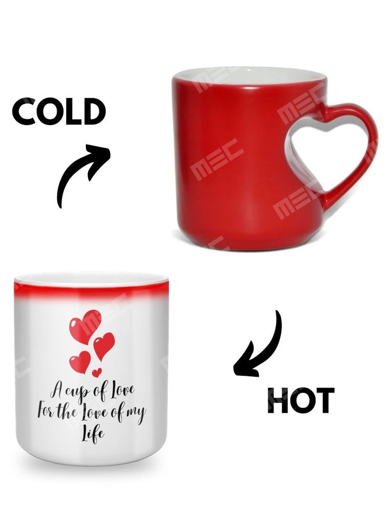 MEC A Cup Of Love For The Love Of My Life Color Changing Magic Mug Printed Coffee Mug 11Oz Inner Heartshape - Image 1