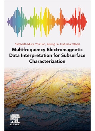 Multifrequency Electromagnetic Data Interpretation for Subsurface Characterization - pzsku/ZCD2E8330F2785C6B4F55Z/45/1749823224/cf6cf7be-66f8-4c24-845f-32d4755159de