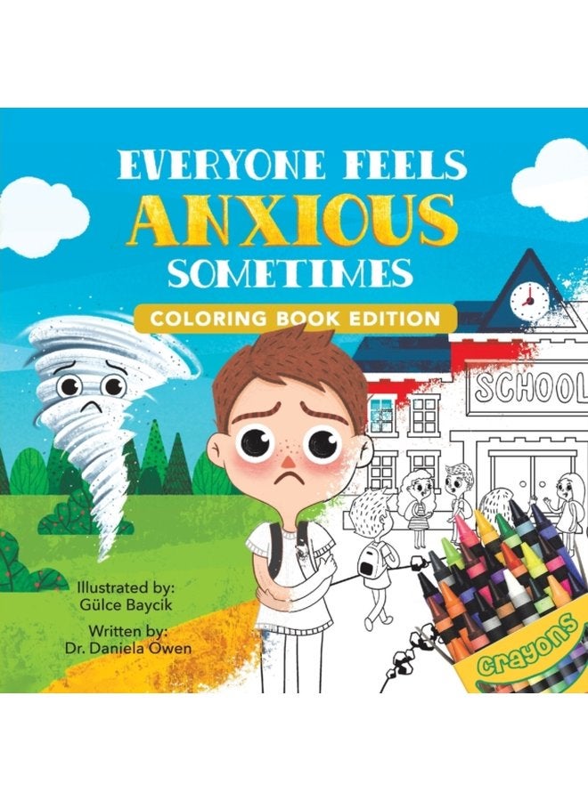 Everyone Feels Anxious Sometimes Coloring Book Edition - Paperback