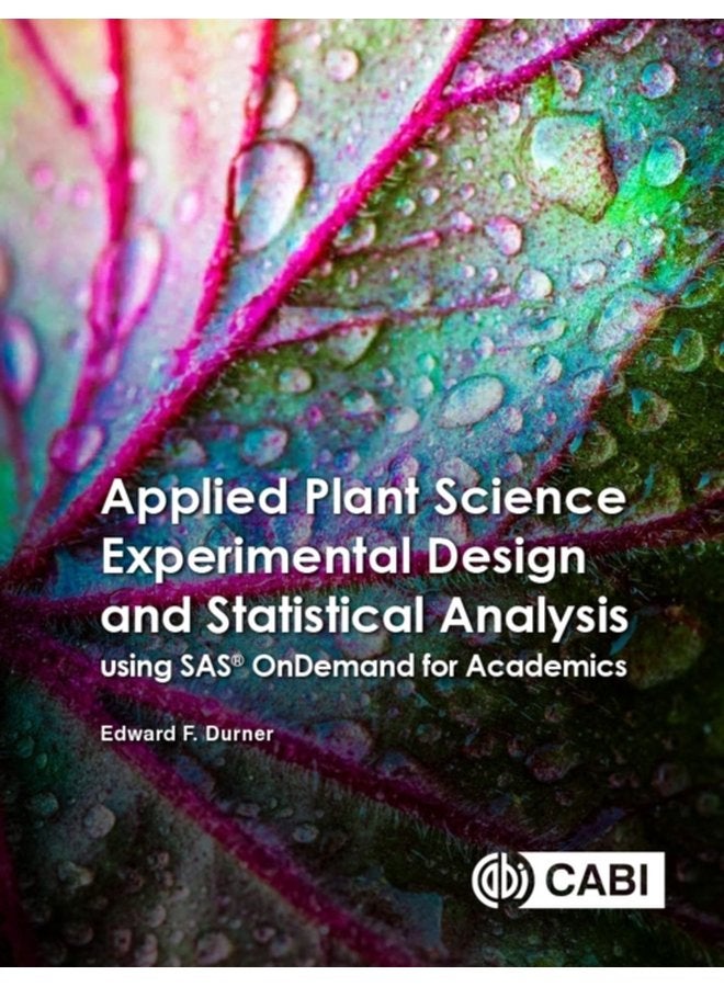 Applied Plant Science Experimental Design and Statistical Analysis Using SAS OnDemand for Academics - Paperback