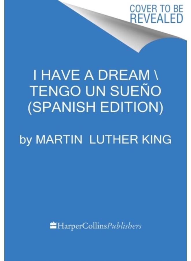 I Have a Dream \ Yo tengo un sueno (Spanish Edition)