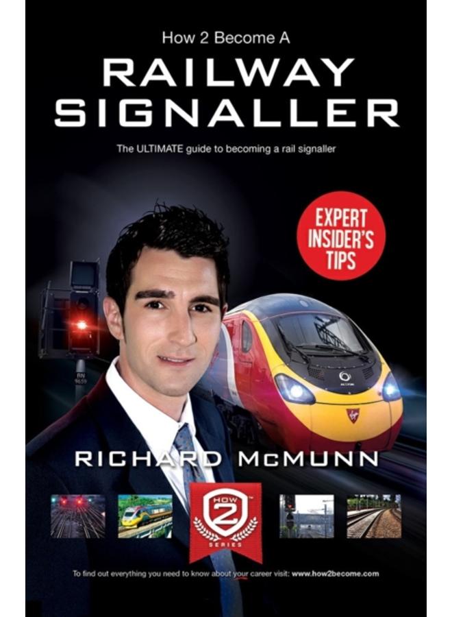 How to Become a Railway Signaller: The Ultimate Guide to Becoming a Signaller
