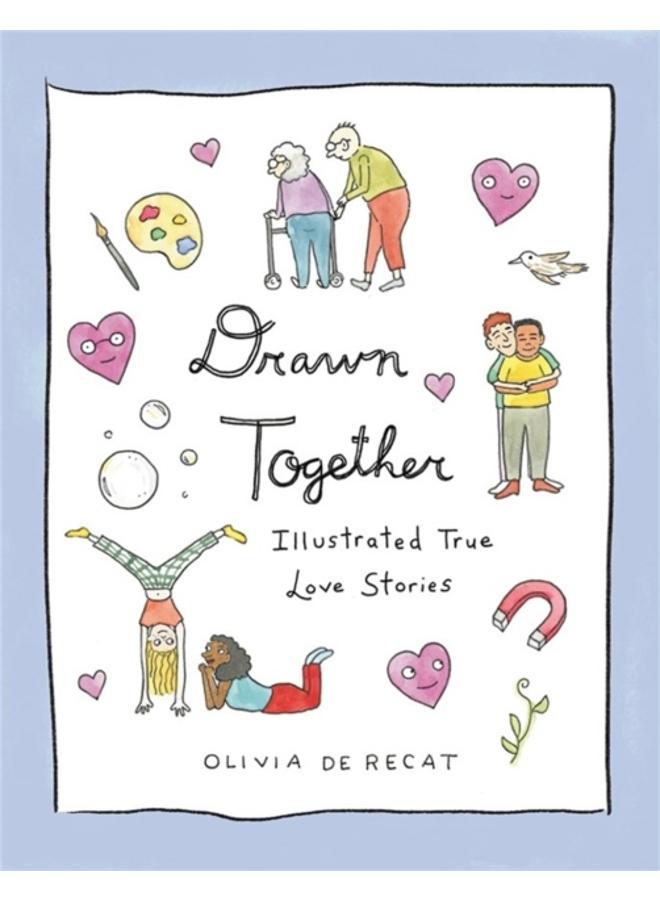 Drawn Together : Illustrated True Love Stories 