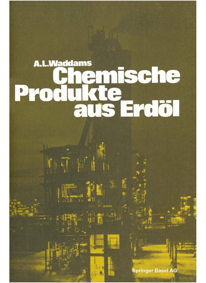 Chemische Produkte aus Erdöl: Zur Einführung und Übersicht 