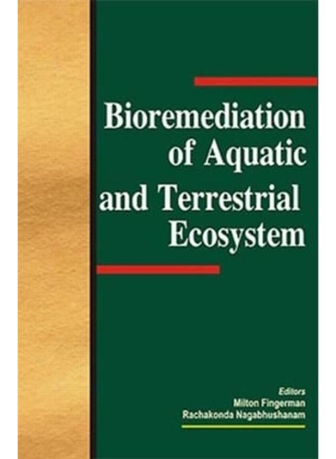 Bioremediation of Aquatic and Terrestrial Ecosystems