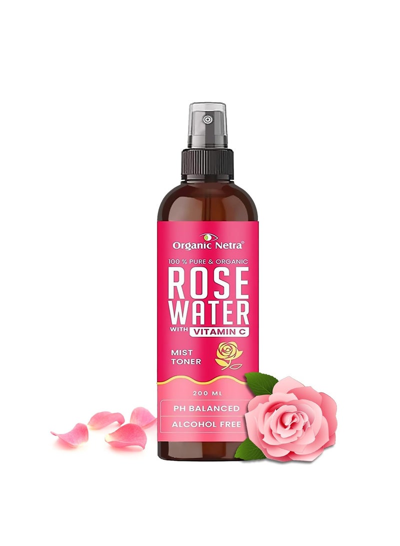 Organic Netra Rose Water with Vitamin C | Exfoliates the Skin and Controls Oil | Excellent for Clearing Away Makeup & Dirt from Pores| Mist Spray for All Skin Type | Paraben Free -200ml - Image 1