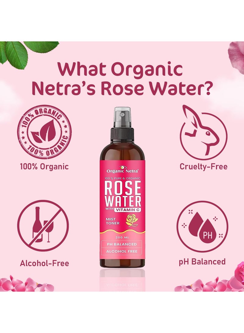 Organic Netra Rose Water with Vitamin C | Exfoliates the Skin and Controls Oil | Excellent for Clearing Away Makeup & Dirt from Pores| Mist Spray for All Skin Type | Paraben Free -200ml - Image 4