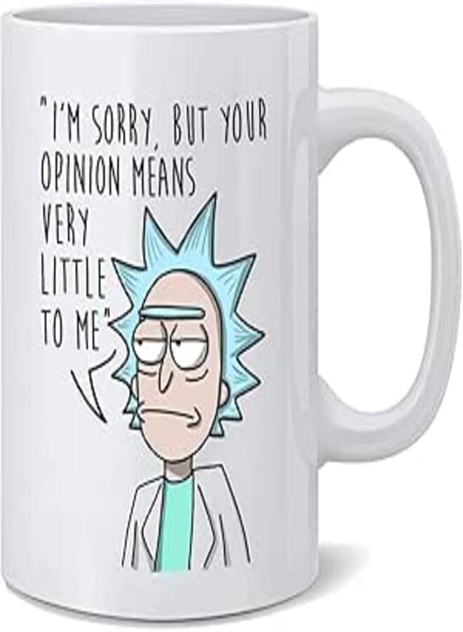 ella - 11Oz White Ceramic Mug – Rick And Morty Quote "I'M Sorry But Your Opinion Means Very Little To Me" – Funny Coffee Cup For Office, Gift For Fans & Geeks