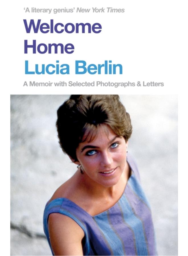 Welcome Home : A Memoir with Selected Photographs and Letters 