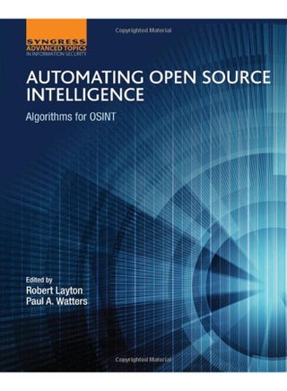 Automating Open Source Intelligence: Algorithms for OSINT