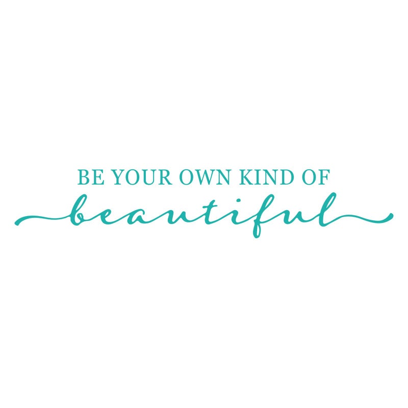 SWORNA Wall Decal - Turquoise Decor - Inspirational Quote. for Girls Rooms  Bedroom  Fitting  Cloakroom  Fashion Lady  Easy to Remove Vinyl Art Mural Sticker Lettering Saying - Be Your Own Kind of Beautiful - Image 2
