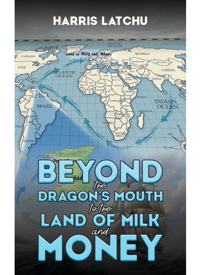 Beyond the Dragon s Mouth to the Land of Milk and Money - Paperback