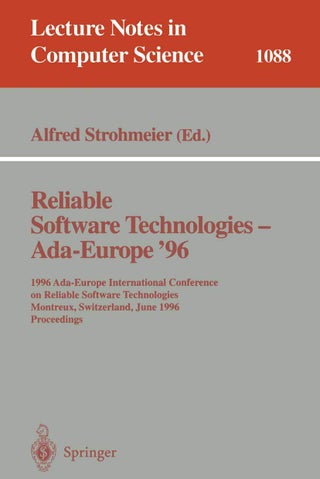Reliable Software Technologies - Ada Europe 96: 1996 Ada-Europe International Conference on Reliable Software Technologies, Montreux, Switzerland, June (10-14), 1996. Proceedings - pzsku/ZCD5C86D20CA5193A53C9Z/45/1749123243/1388b160-aac3-4c7f-828e-ac96cac67175