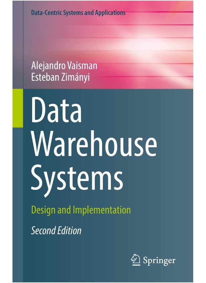 Data Warehouse Systems: Design and Implementation