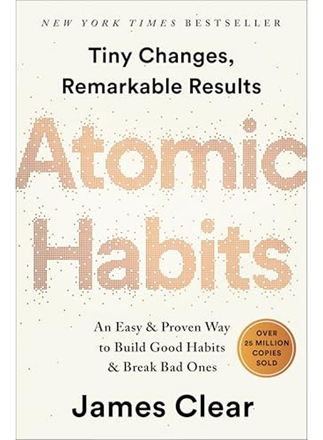 العادات الذرية: طريقة سهلة ومثبتة لبناء عادات جيدة وكسر العادات السيئة