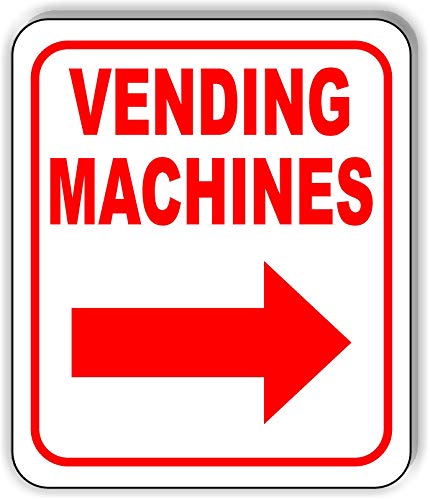 Work House Signs VENDING MACHINES RIGHT ARROW Aluminum Composite Outdoor Sign 8.5" x10" - Image 2