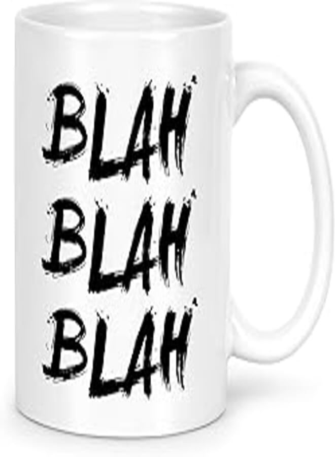 iDream Ceramic Coffee Mug Funny Quote Printed - Blah Blah Blah (330 ml)