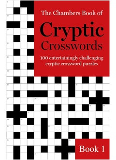 The Chambers Book of Cryptic Crosswords, Book 1: 100 entertainingly challenging cryptic crossword puzzles 