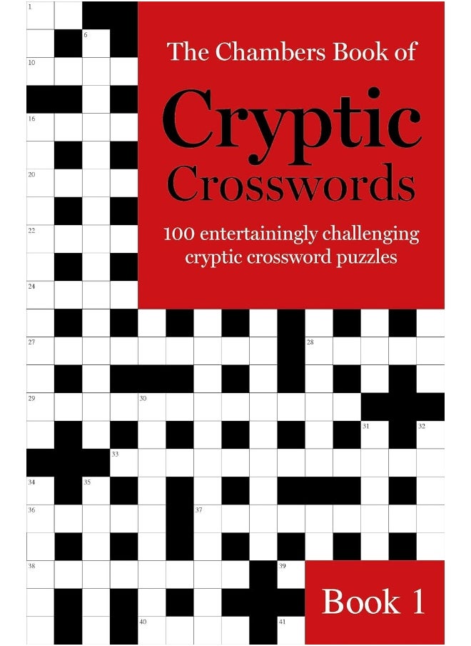 The Chambers Book of Cryptic Crosswords, Book 1: 100 entertainingly challenging cryptic crossword puzzles 