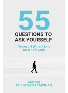 Notion Press Media Pvt Ltd 55 Questions to ask yourself, Across 8 Dimensions For A New You!