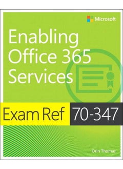 Exam Ref 70-347 Enabling Office 365 Services
