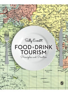 Food and Drink Tourism: Principles and Practice 