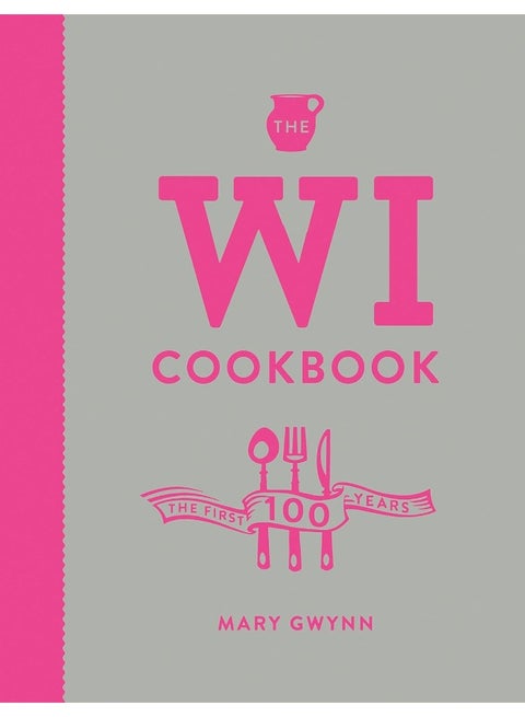 Ebury Press The WI Cookbook: The First 100 Years