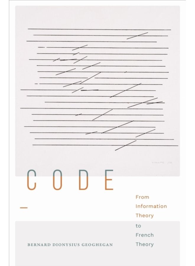 Code From Information Theory to French Theory - Paperback