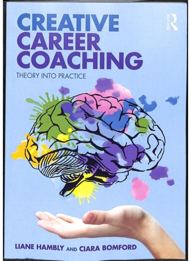 Creative Career Coaching : Theory into Practice 