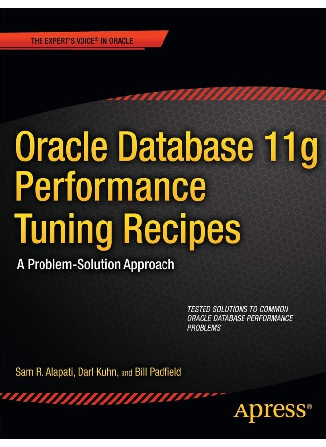 Oracle Database 11g Performance Tuning Recipes: A Problem-Solution Approach 