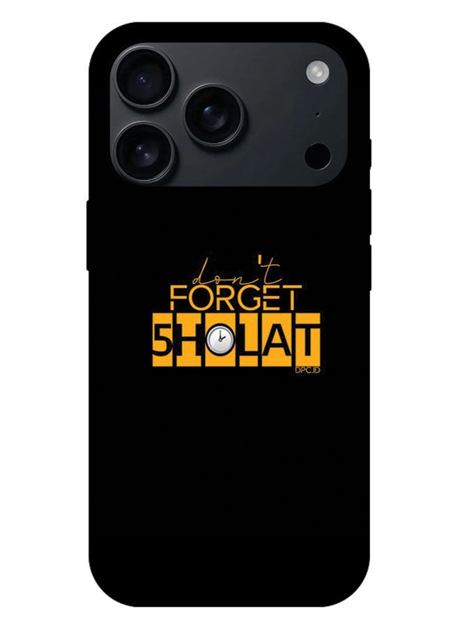Printed Protective Case Cover For Apple iPhone 17 Pro Max -  Don't Forget Sholat