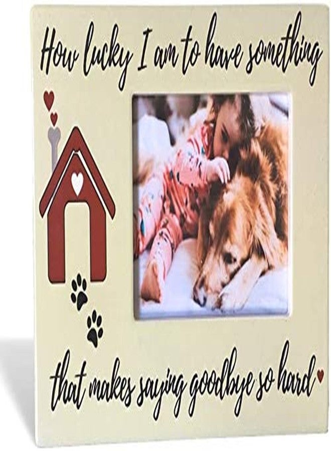 BANBERRY DESIGNS Dog Memorial Photo Frame with a Sympathy Expression How Lucky I am to have something that makes saying goodbye so hard - Accepts a 4"x6" Picture - Image 3