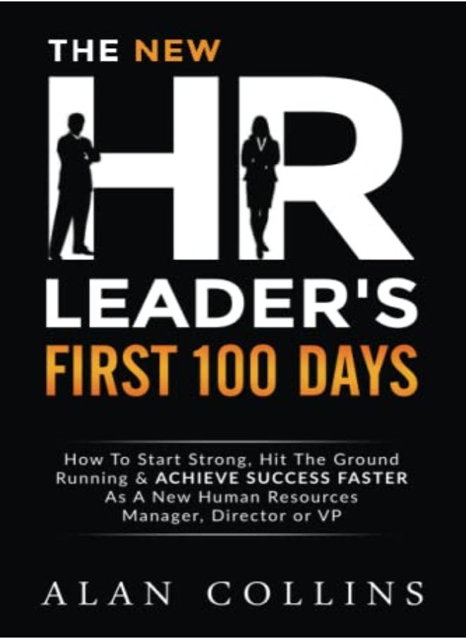 null - The New Hr Leaders First 100 Days How To Start Strong Hit The Ground Running  and Achieve Success Fa - Image 1