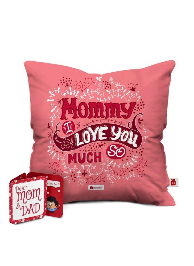 Indigifts Indigifts Cushion Cover 12x12 with Filler | Mommy Love You Printed Square Pillow Soft Fiber with Vibrant Print | Gift for Mother, Mom, Mother in Law (Pink)  - Image 1