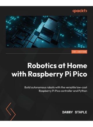 Robotics at Home with Raspberry Pi Pico: Build autonomous robots with the versatile low-cost Raspberry Pi Pico controller and Python - pzsku/ZCD774E272253B170BE68Z/45/1748329163/8d29d8db-a6af-46aa-a788-5d811b9af735