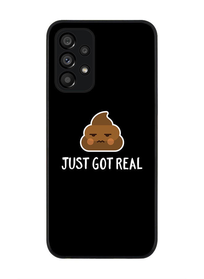 Stylizedd Rugged Black edge case for Samsung Galaxy A23 (LTE/4G) Slim fit Soft Case Flexible Rubber Edges Anti Drop TPU Gel Thin Cover - Shit just got real - Image 1