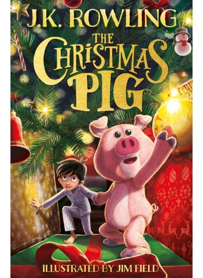 The Christmas Pig The No 1 bestselling festive tale from J K Rowling - Paperback
