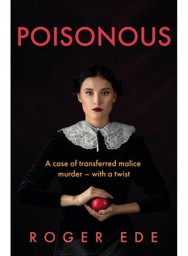 Poisonous : A case of transferred malice murder – with a twist 