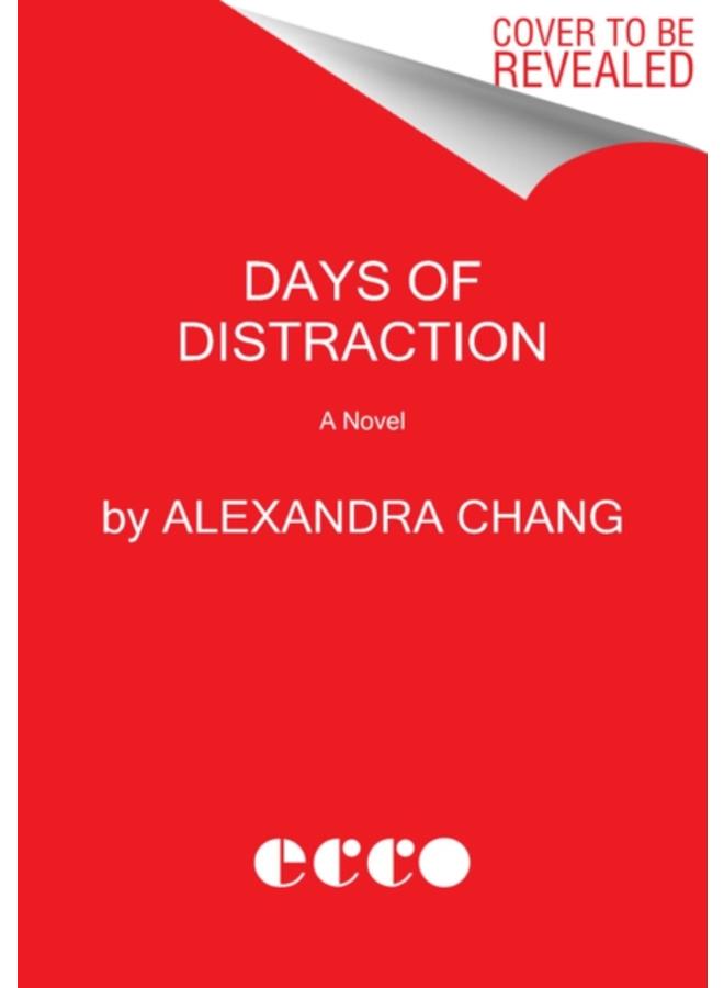 Days of Distraction : A Novel 