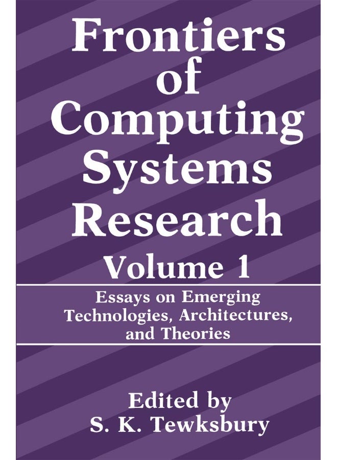 Frontiers of Computing Systems Research: Essays on Emerging Technologies, Architectures, and Theories