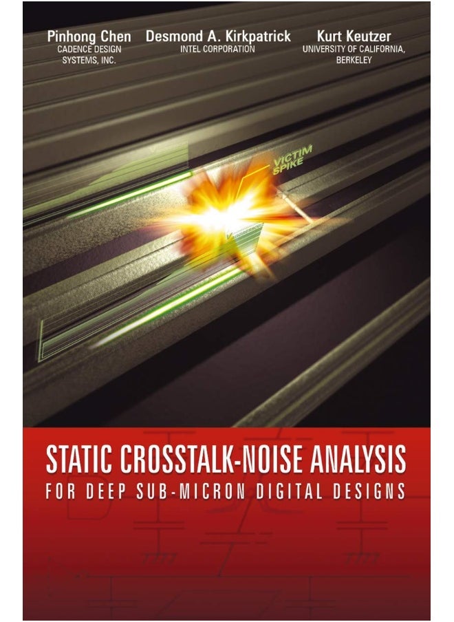 Static Crosstalk-Noise Analysis: For Deep Sub-Micron Digital Designs 