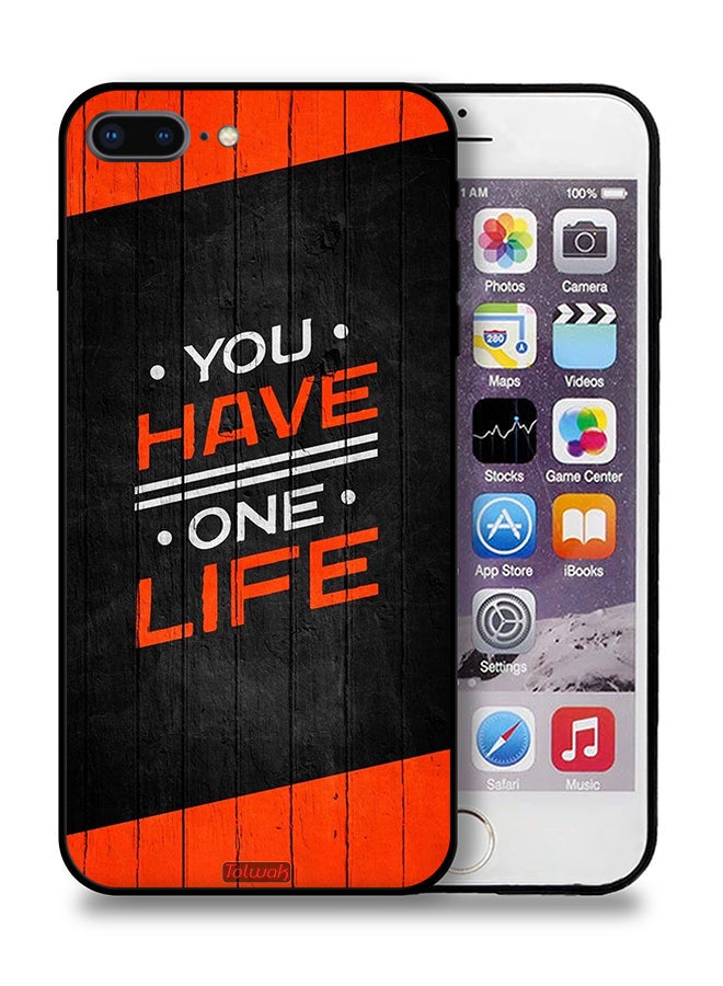 Tolwak Apple iPhone 8 Plus Protective Case You Have One Life - Image 1
