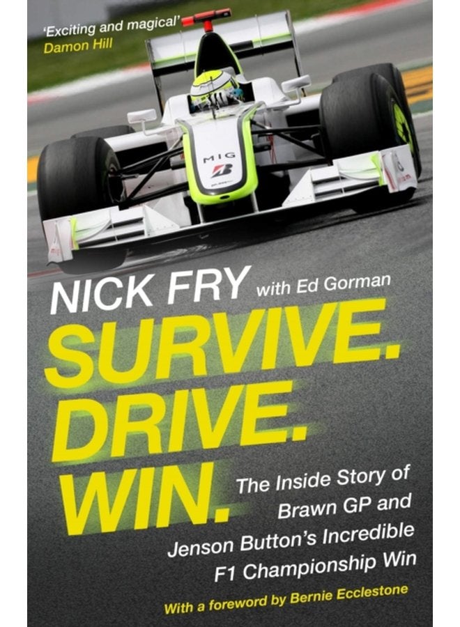 Survive Drive Win The Inside Story of Brawn GP and Jenson Button s Incredible F1 Championship Win - Paperback