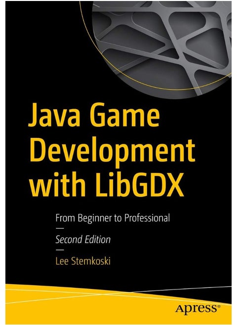 Java Game Development with LibGDX: From Beginner to Professional