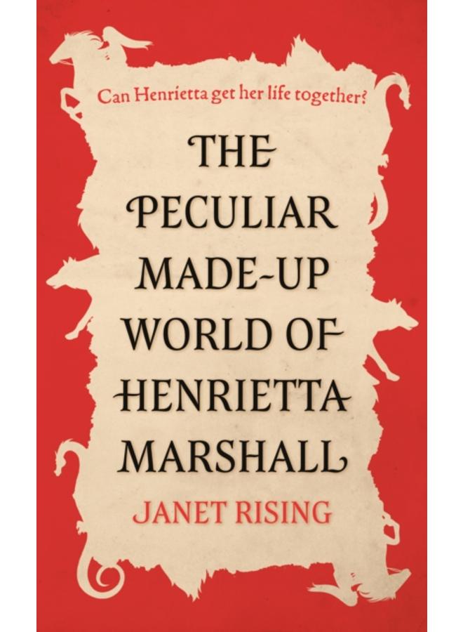 The Peculiar Made-up World of Henrietta Marshall : (It's Out of Control!) 