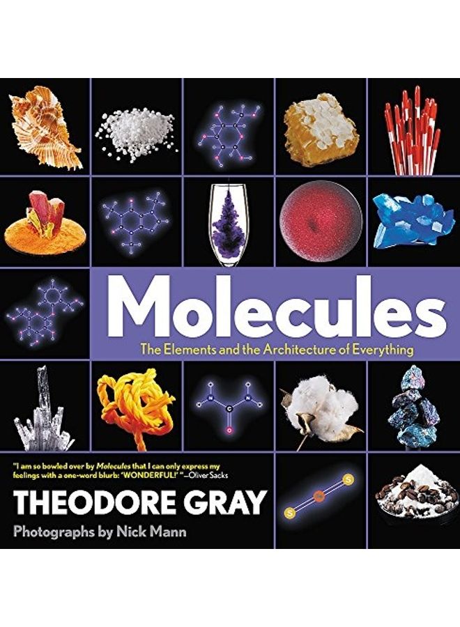 Molecules: The Elements and the Architecture of Everything