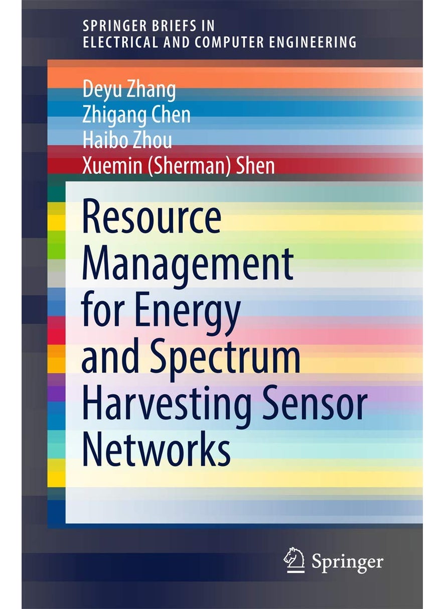 Resource Management for Energy and Spectrum Harvesting Sensor Networks 