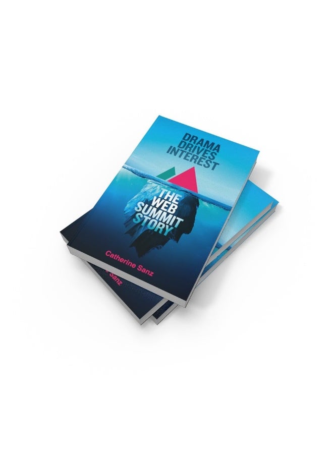 Drama Drives Interest: The Web Summit story - Image 3